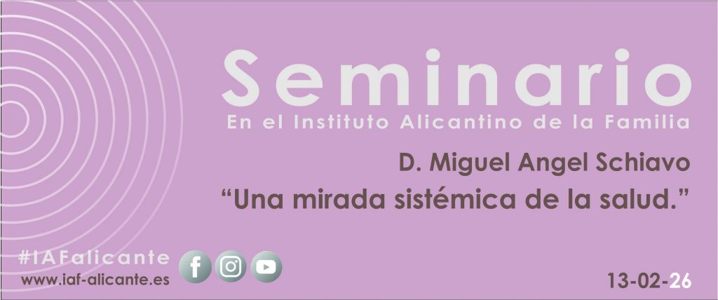 Seminario en el Instituto Alicantino de la Familia sobre una mirada sistémica a la salud.